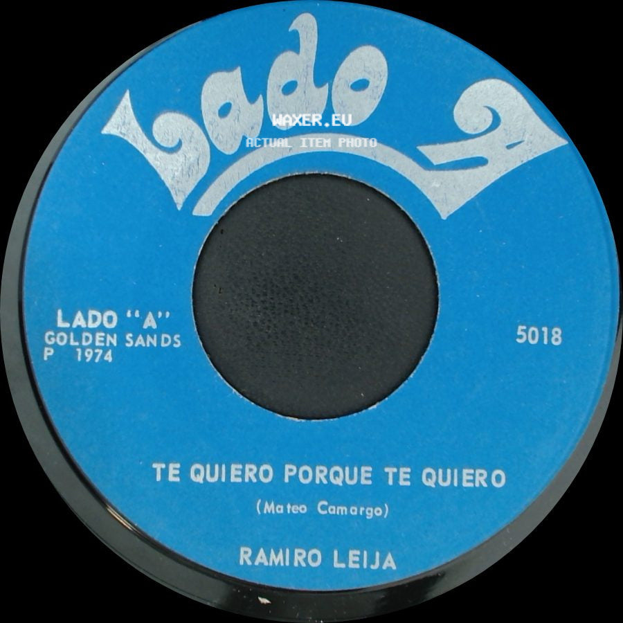 Ramiro Leija - Te Quiero Porque Te Quiero / Arco Iris side A