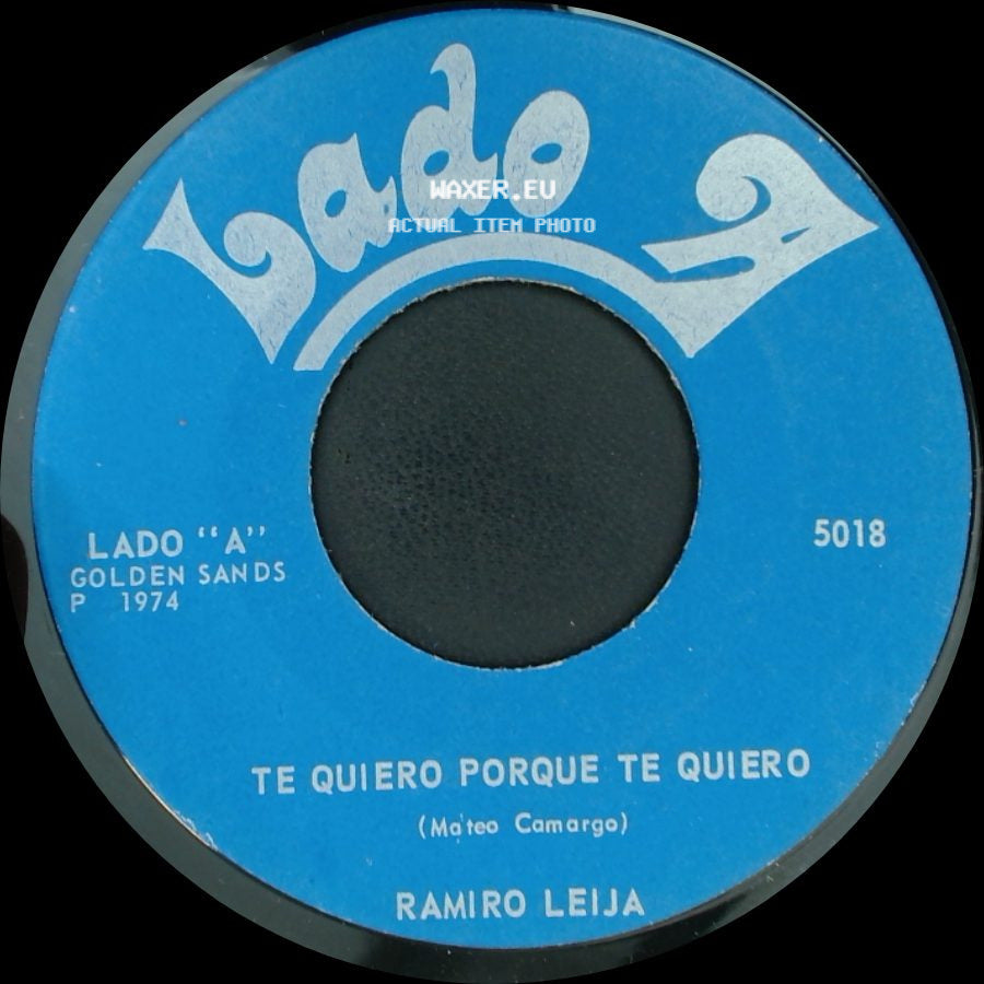 Ramiro Leija - Te Quiero Porque Te Quiero / Arco Iris side A