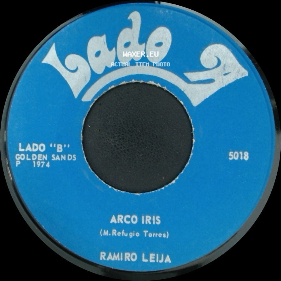 Ramiro Leija - Te Quiero Porque Te Quiero / Arco Iris side B