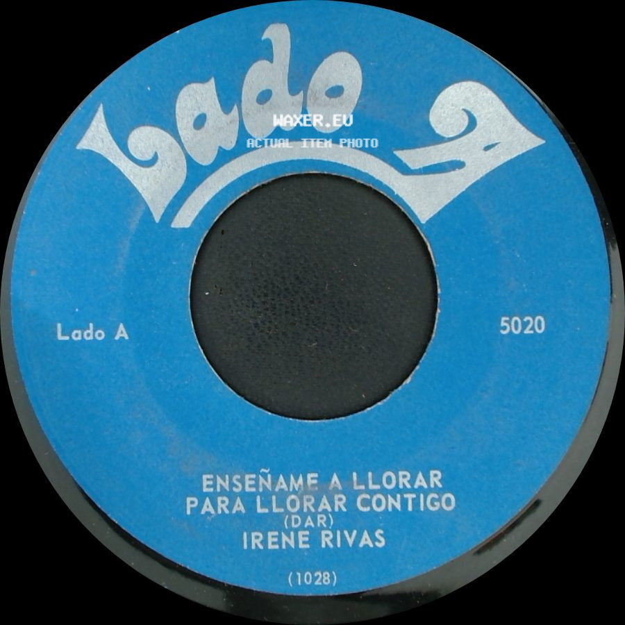 Irene Rivas - Enseñame A Llorar Para Llorar Contigo / Amor Bonito side A