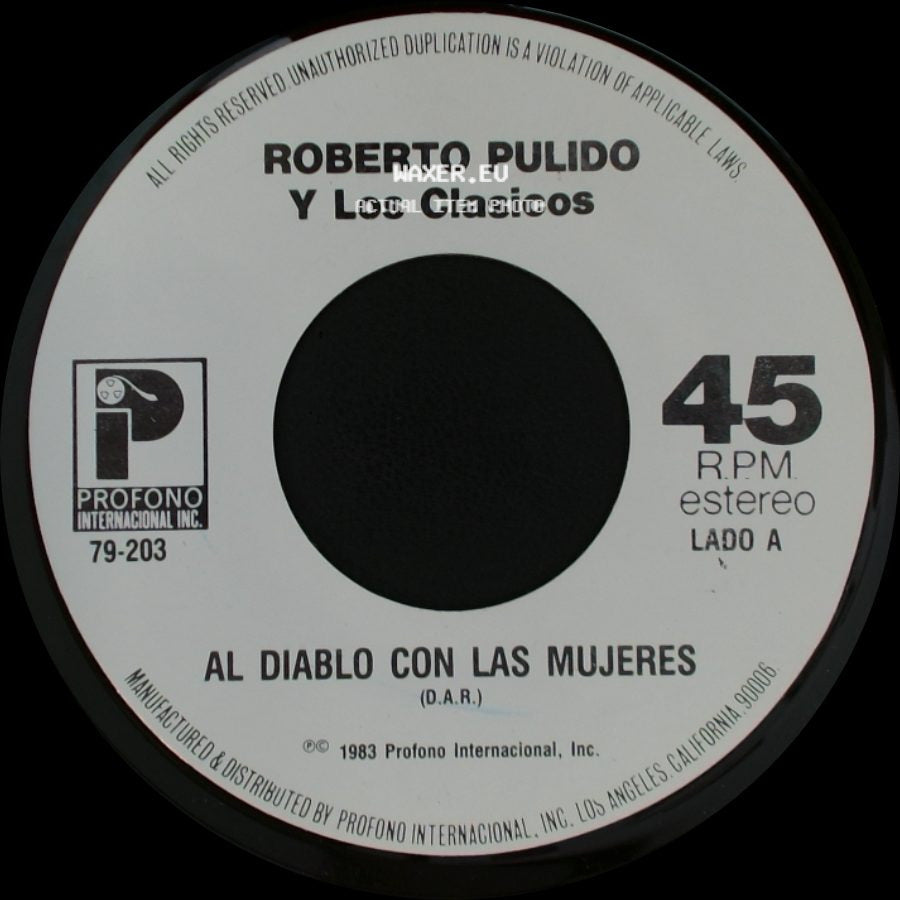 Roberto Pulido Y Los Clasicos - Al Diablo Con Las Mujeres / Tierra Mala side A