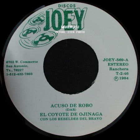 El Coyote De Ojinaga Con Los Rebeldes Del Bravo / El Coyote De Ojinaga - Acuso De Robo / Con El Agua Hasta El Cuello side A