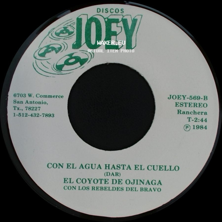 El Coyote De Ojinaga Con Los Rebeldes Del Bravo - Con El Agua Hasta El Cuello / Acuso De Robo side A