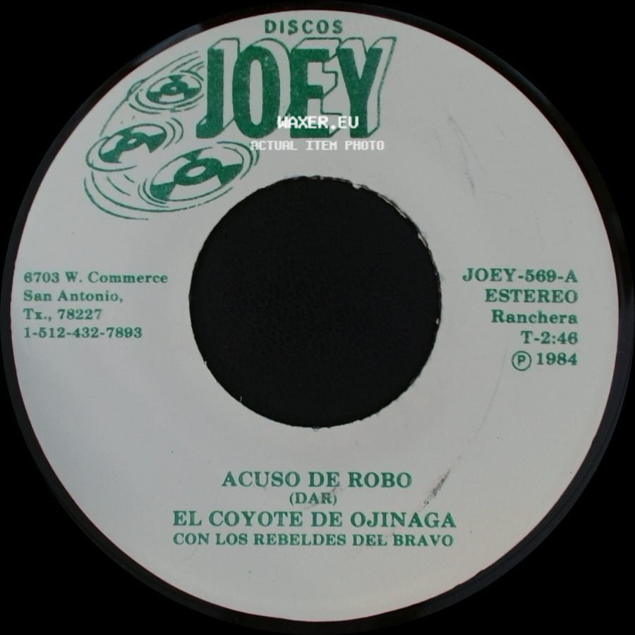 El Coyote De Ojinaga Con Los Rebeldes Del Bravo - Con El Agua Hasta El Cuello / Acuso De Robo side B