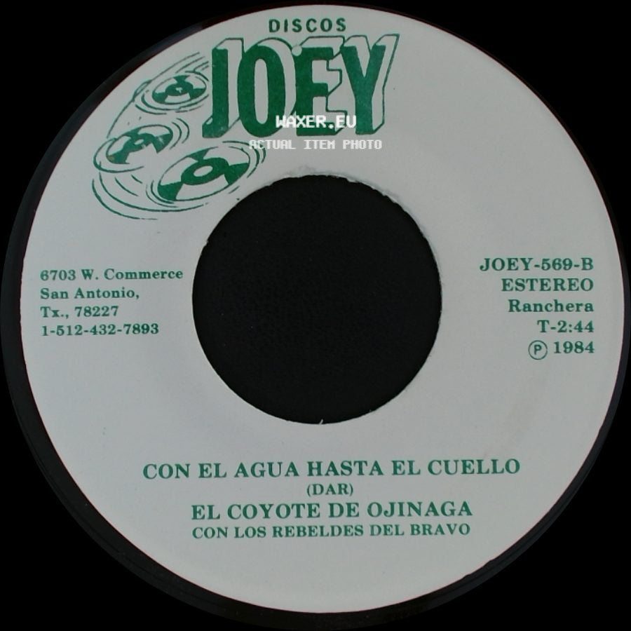 El Coyote De Ojinaga Con Los Rebeldes Del Bravo - Con El Agua Hasta El Cuello / Acuso De Robo side A