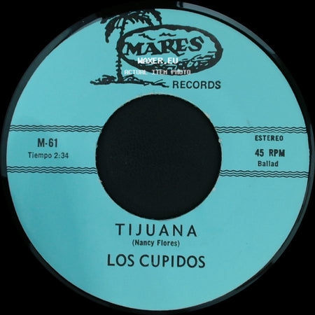 Los Cupidos - Tijuana / Solo Recuerdos side A