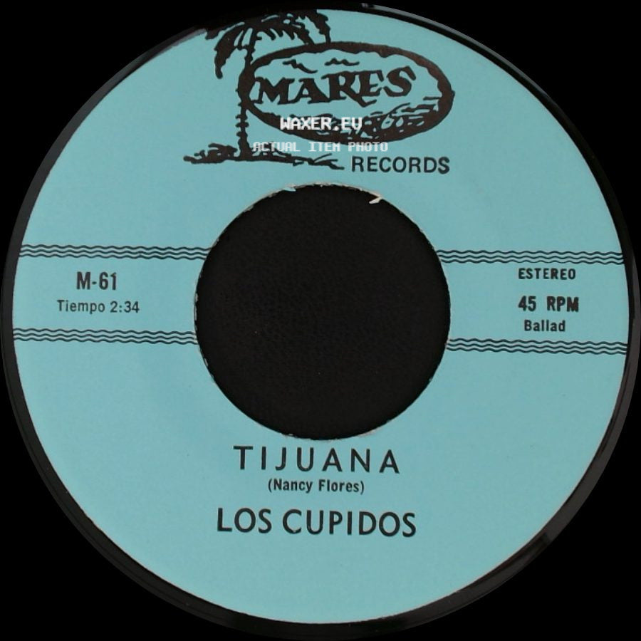Los Cupidos - Tijuana / Solo Recuerdos side A