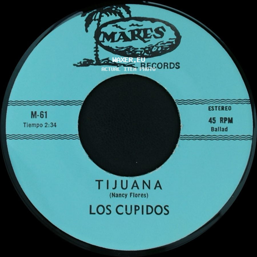 Los Cupidos - Tijuana / Solo Recuerdos side A