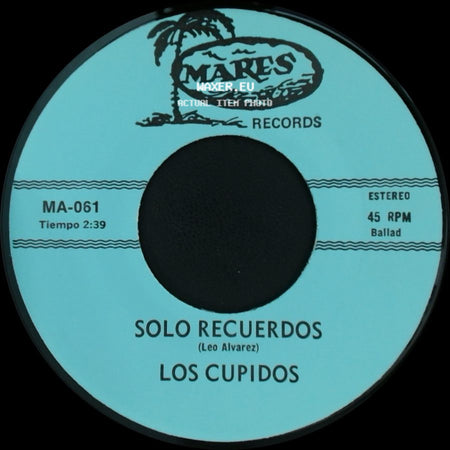 Los Cupidos - Tijuana / Solo Recuerdos side B