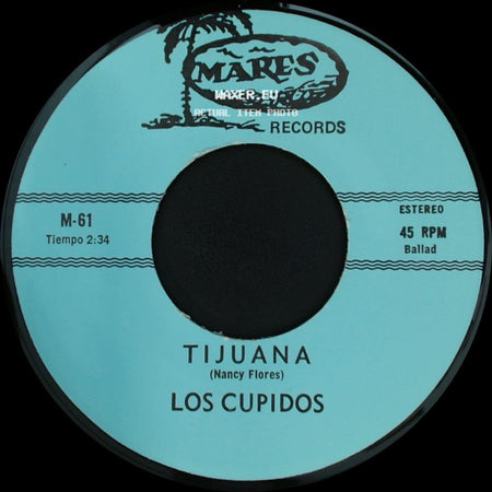 Los Cupidos - Tijuana / Solo Recuerdos side A