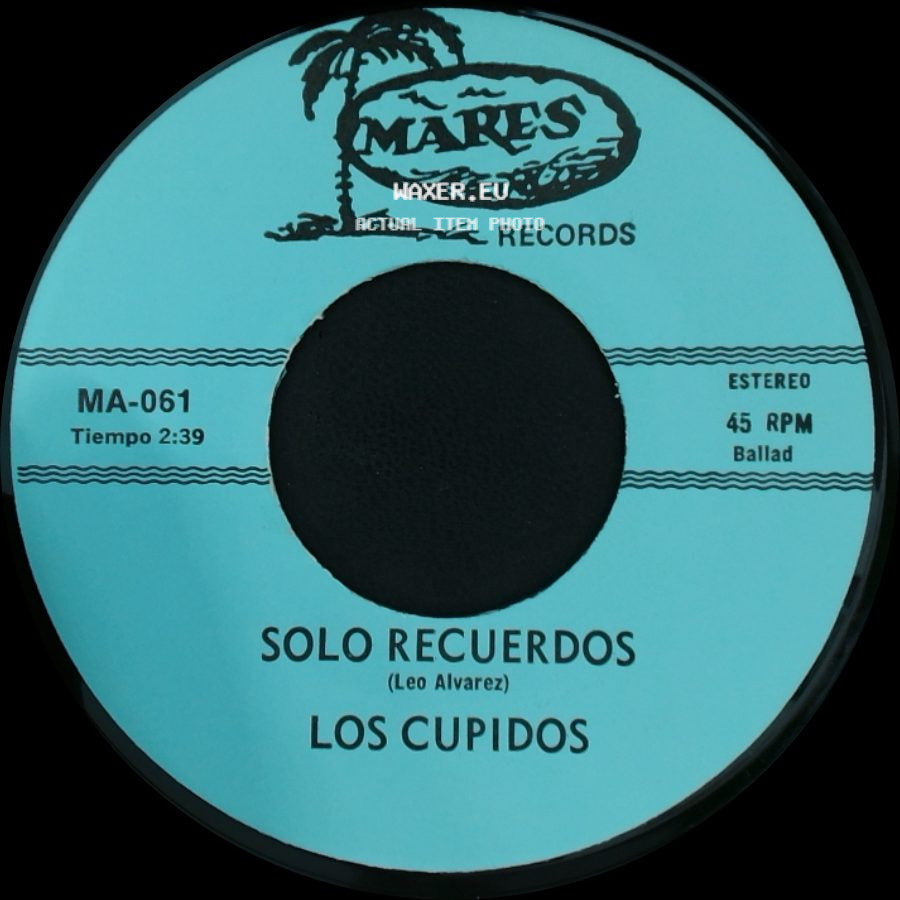Los Cupidos - Tijuana / Solo Recuerdos side B