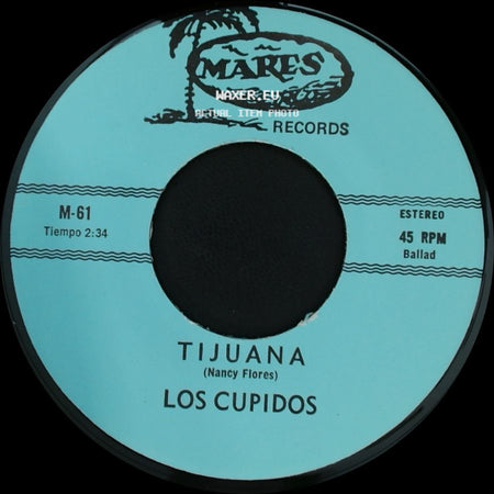 Los Cupidos - Tijuana / Solo Recuerdos side A