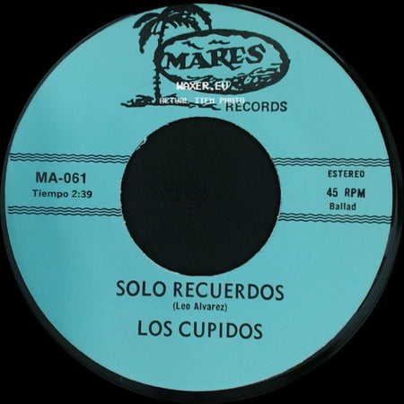 Los Cupidos - Tijuana / Solo Recuerdos side B