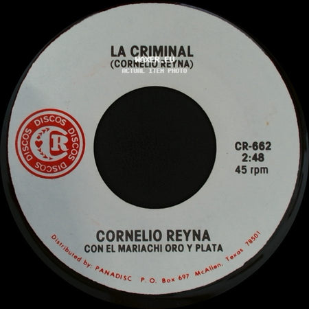 Cornelio Reyna Con El Mariachi Oro Y Plata / Cornelio Reyna - Yo Te Vi / La Criminal (Cornelio Reyna) side B