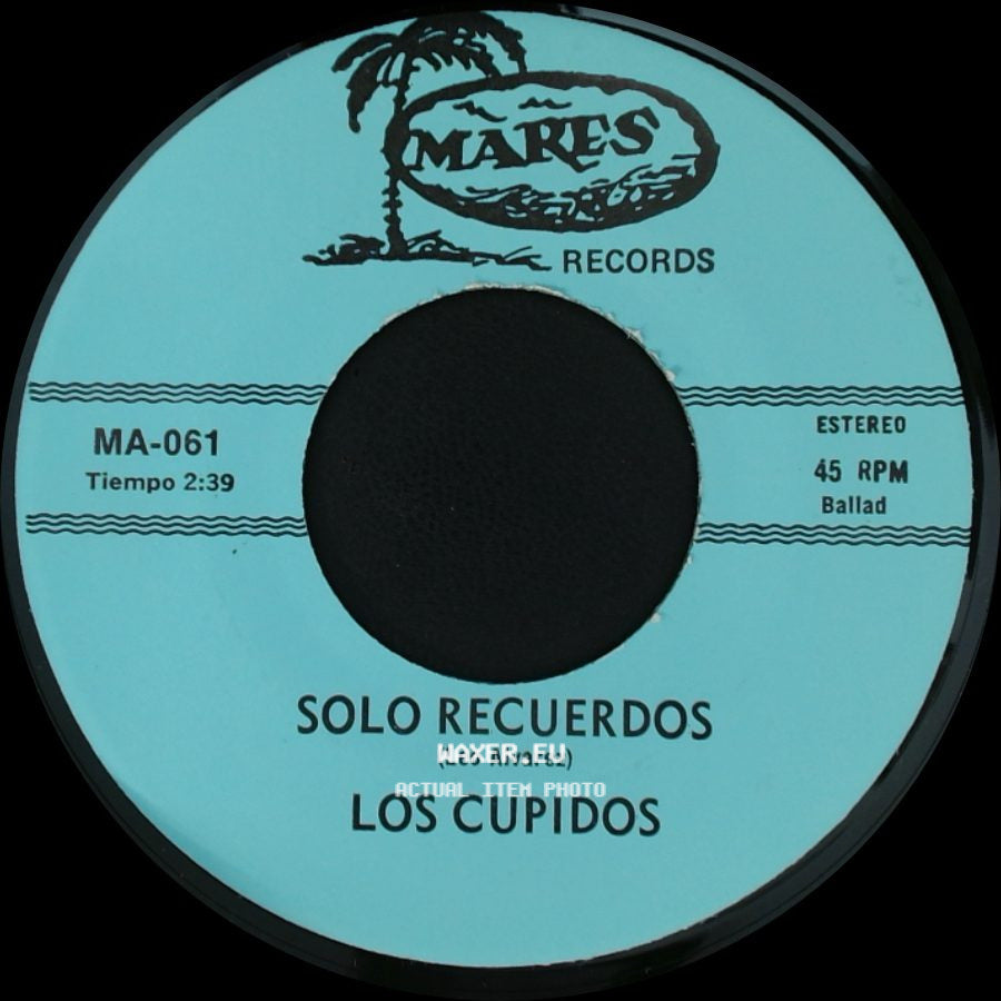 Los Cupidos - Solo Recuerdos / Tijuana side A