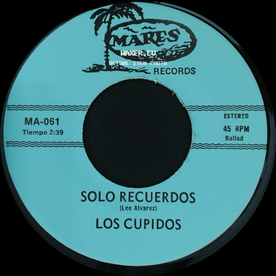 Los Cupidos - Solo Recuerdos / Tijuana side A