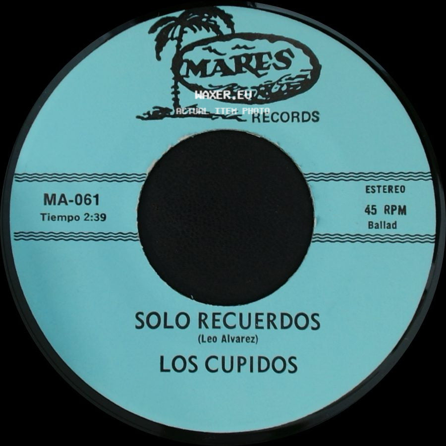 Los Cupidos - Solo Recuerdos / Tijuana side A