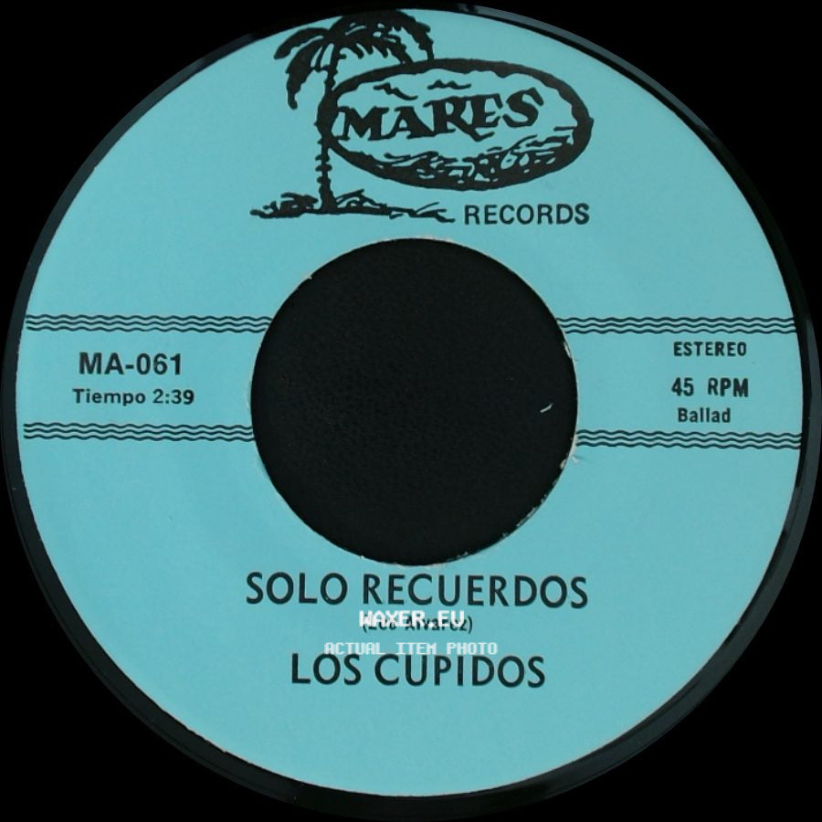 Los Cupidos - Solo Recuerdos / Tijuana side A