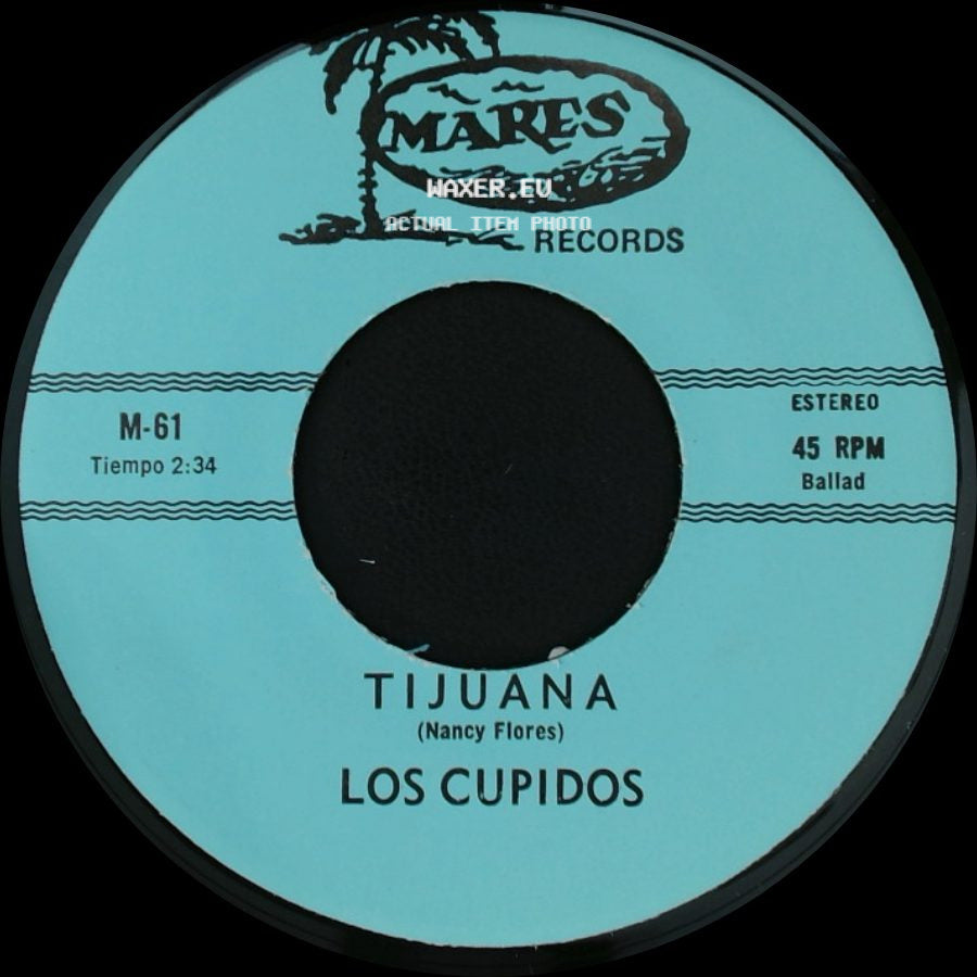 Los Cupidos - Tijuana / Solo Recuerdos side A