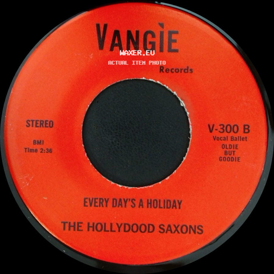 W. A. R / The Hollydood Saxons - Don't Let No One Get You Down / Every Day's A Holiday side B