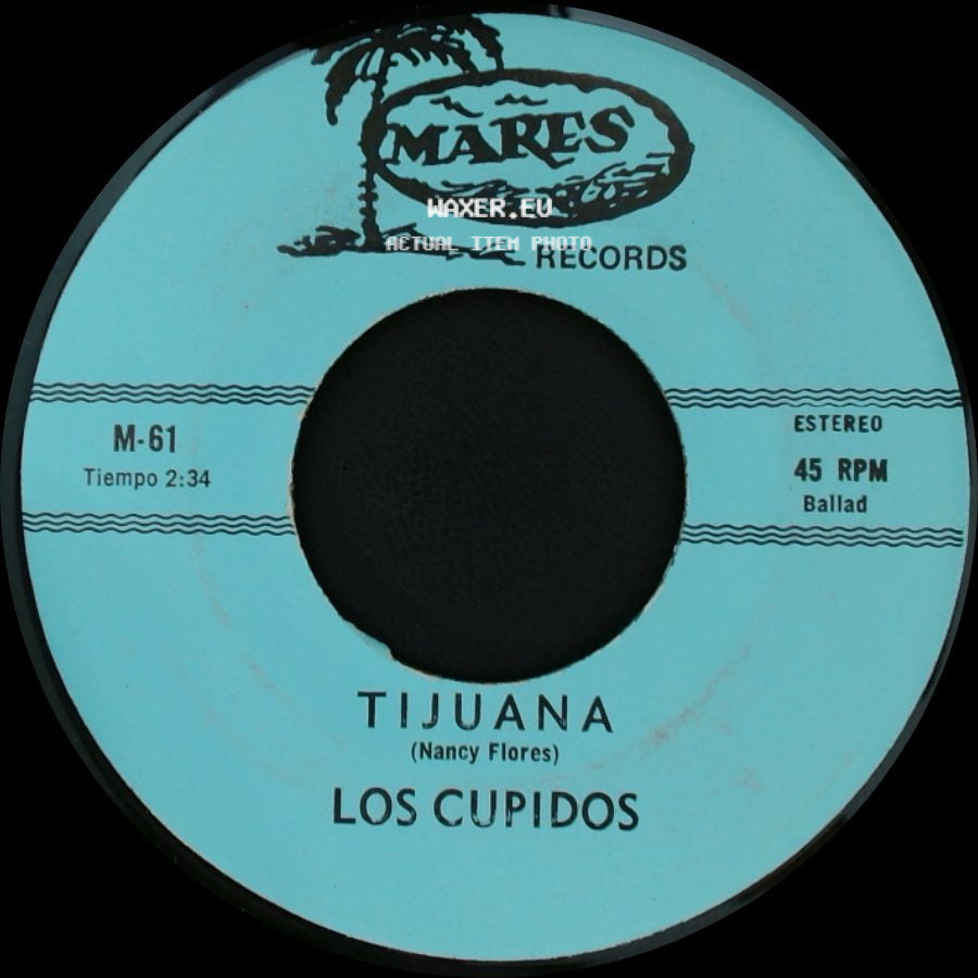 Los Cupidos - Tijuana / Solo Recuerdos side A