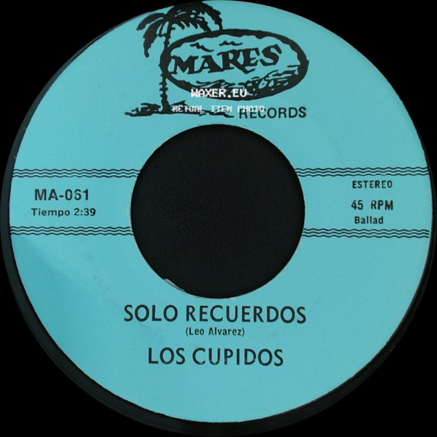 Los Cupidos - Tijuana / Solo Recuerdos side B