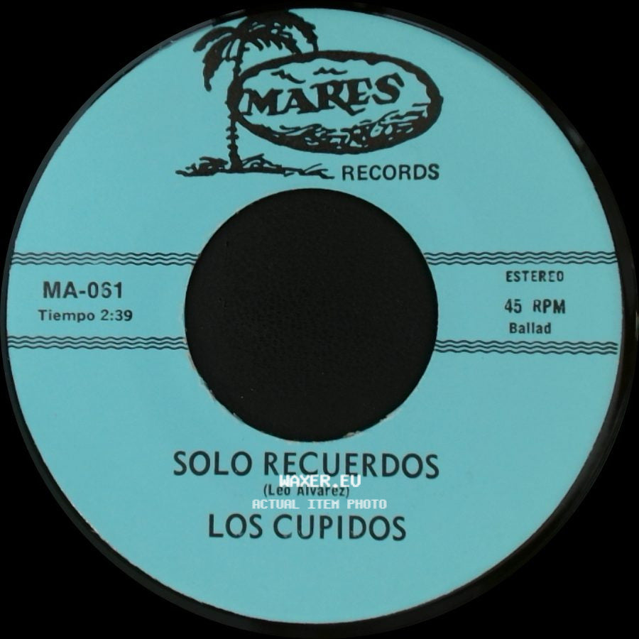 Los Cupidos - Tijuana / Solo Recuerdos side B