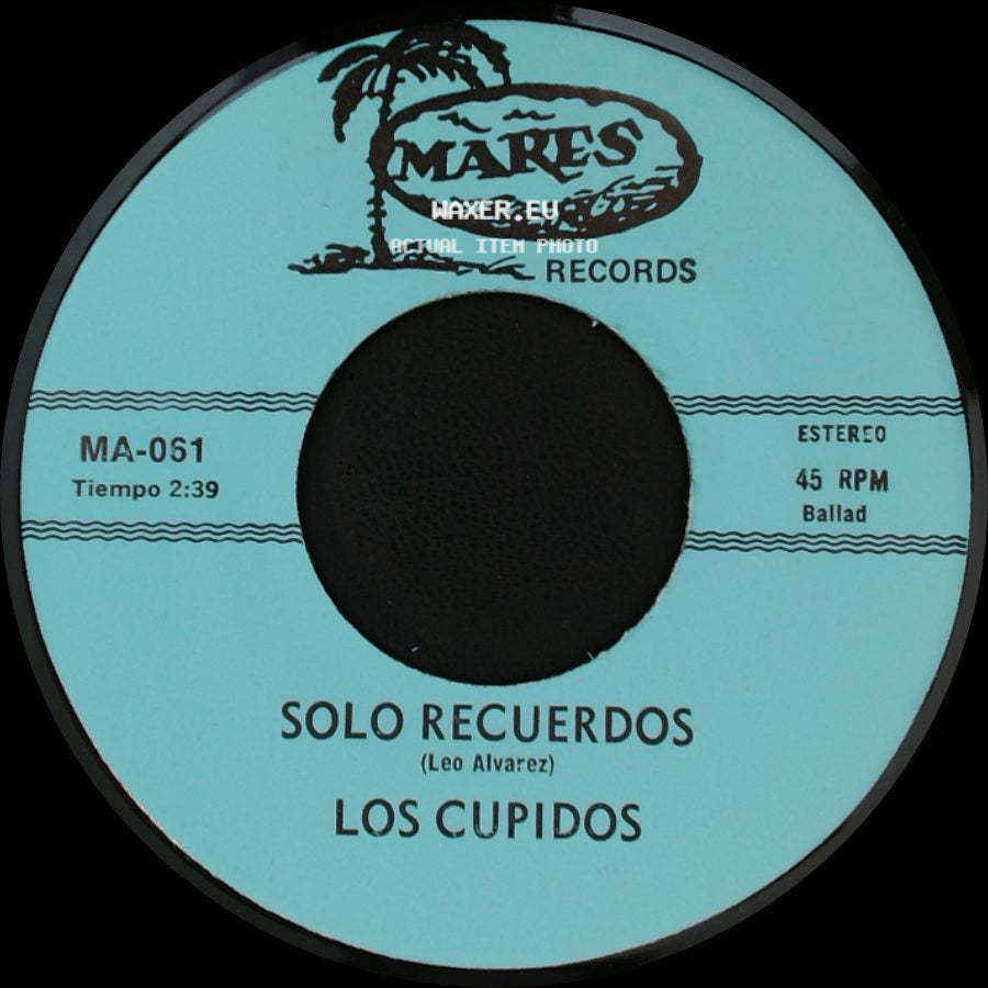 Los Cupidos - Solo Recuerdos / Tijuana side A
