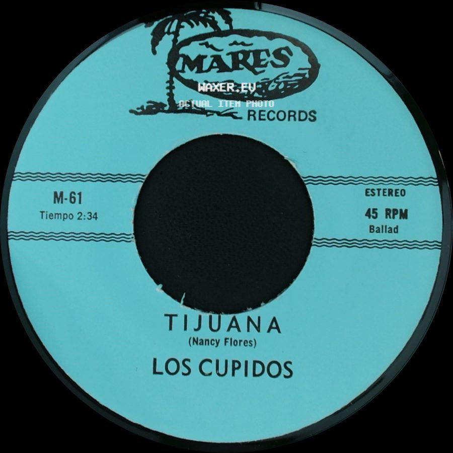 Los Cupidos - Tijuana / Solo Recuerdos side A