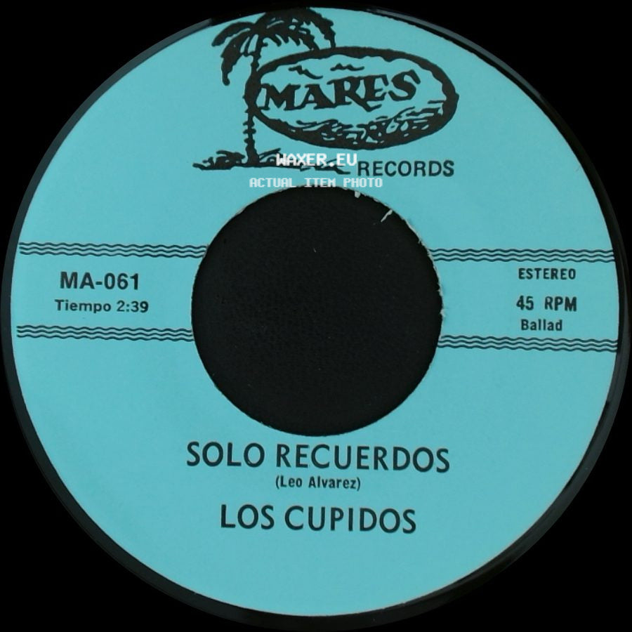 Los Cupidos - Tijuana / Solo Recuerdos side B