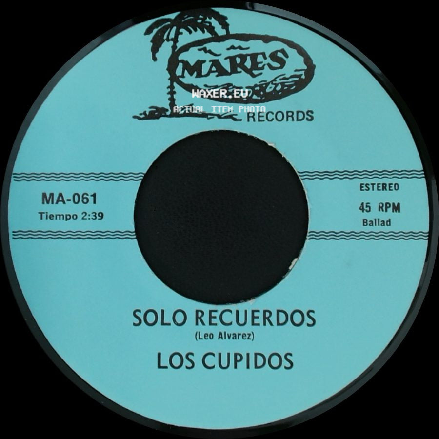Los Cupidos - Solo Recuerdos / Tijuana side A