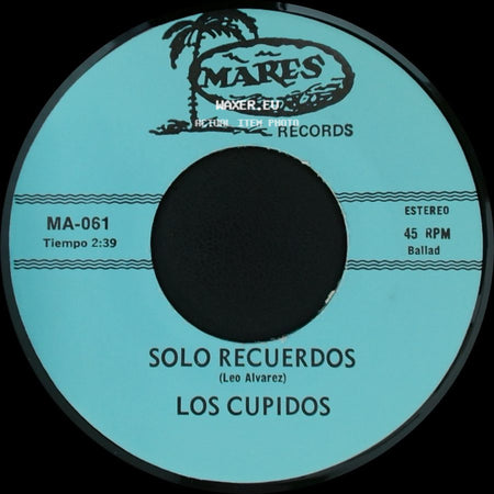 Los Cupidos - Solo Recuerdos / Tijuana side A
