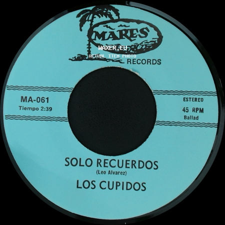 Los Cupidos - Solo Recuerdos / Tijuana side A