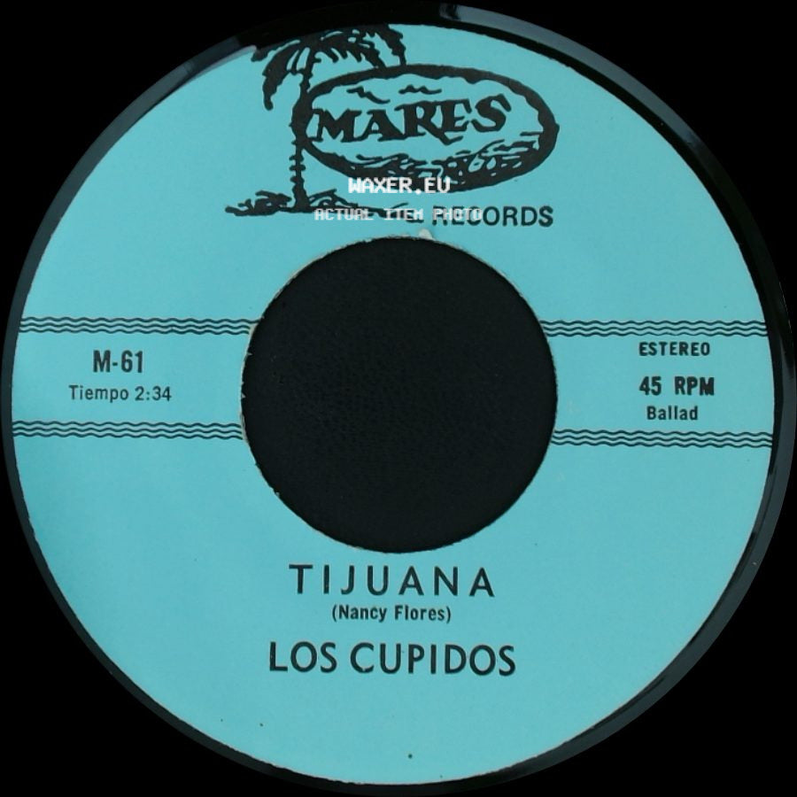 Los Cupidos - Tijuana / Solo Recuerdos side A