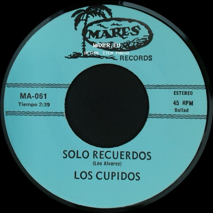 Los Cupidos - Solo Recuerdos / Tijuana side A
