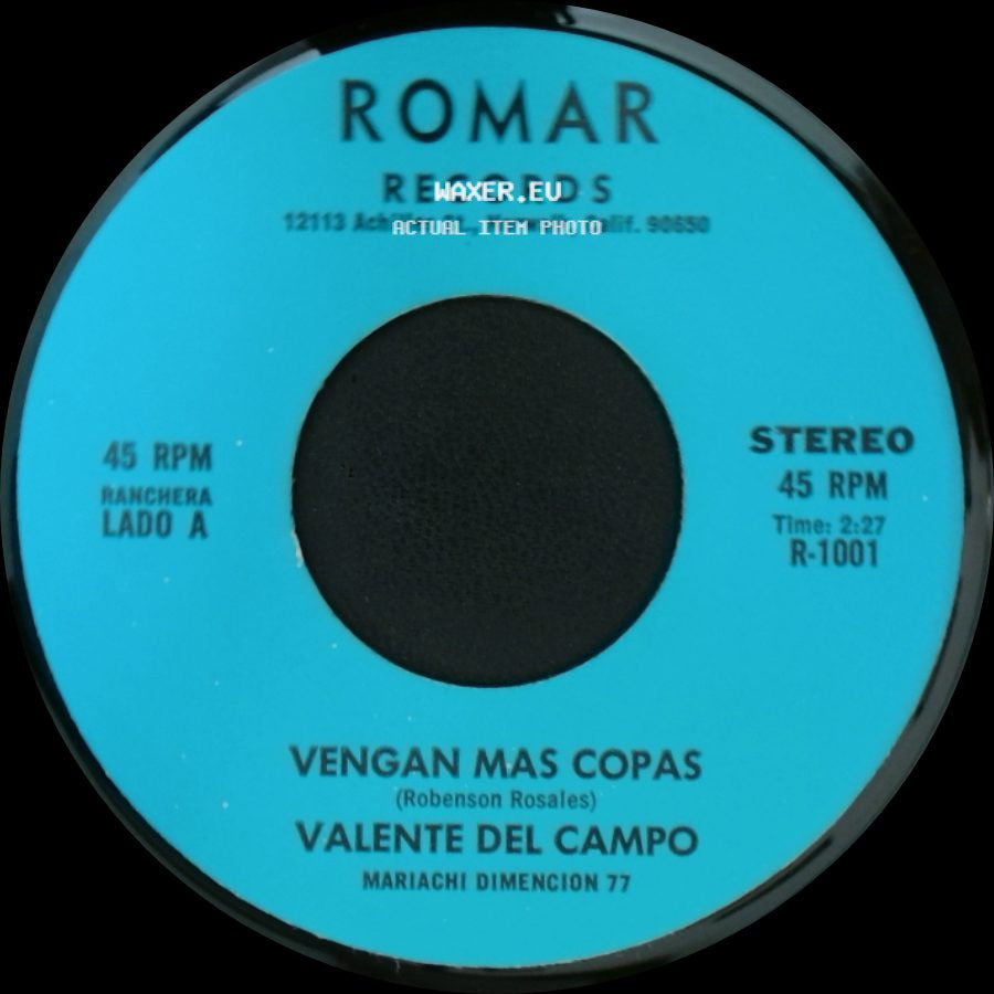 Valente Del Campo - Vengan Mas Copas / Mi Sonora side A