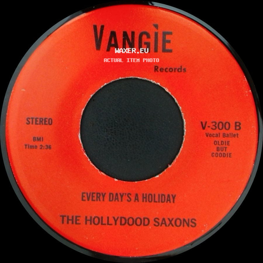 The Hollydood Saxons / War - Every Day's A Holiday / Don't Let No One Get You Down side A