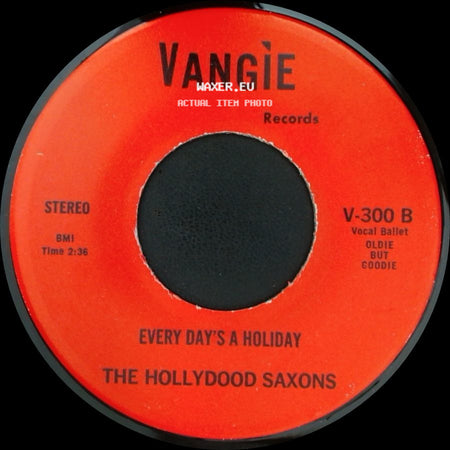 The Hollydood Saxons / War - Every Day's A Holiday / Don't Let No One Get You Down side A