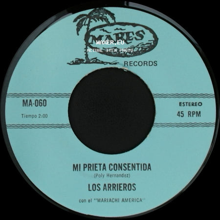 Los Arrieros - Mi Prieta Consentida / Desterrado Para El Norte side A
