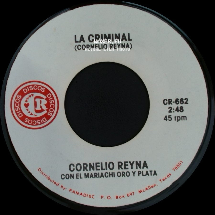 Cornelio Reyna Con El Mariachi Oro Y Plata / Cornelio Reyna - La Criminal (Cornelio Reyna) / Yo Te Vi side A