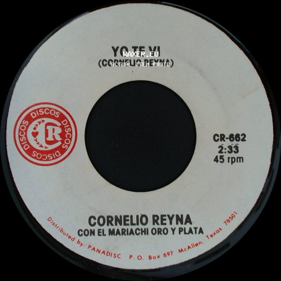 Cornelio Reyna Con El Mariachi Oro Y Plata / Cornelio Reyna - La Criminal (Cornelio Reyna) / Yo Te Vi side B
