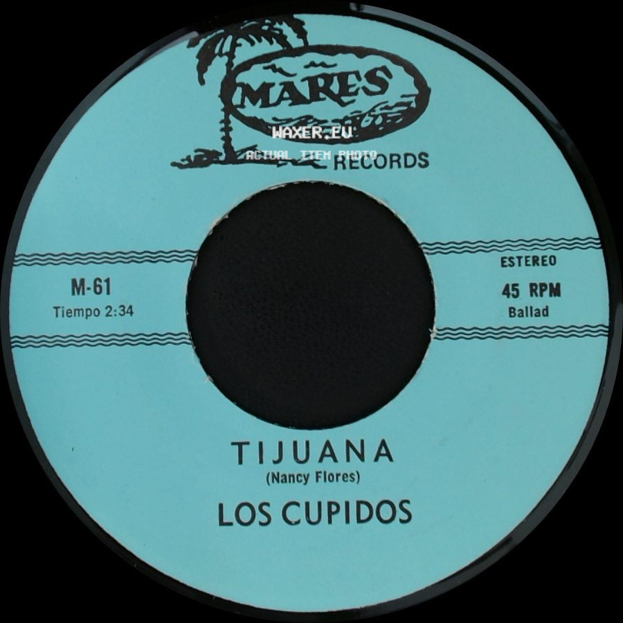 Los Cupidos - Tijuana / Solo Recuerdos side A