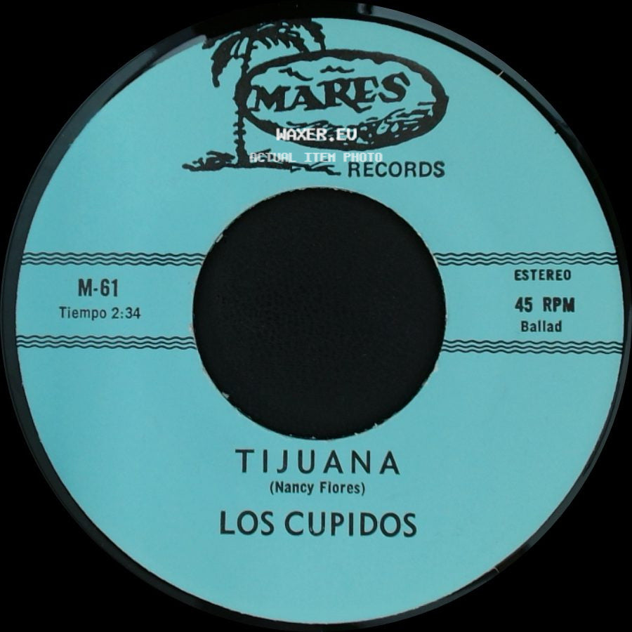 Los Cupidos - Tijuana / Solo Recuerdos side A
