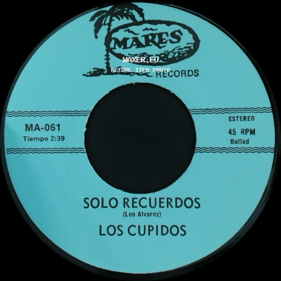 Los Cupidos - Tijuana / Solo Recuerdos side B
