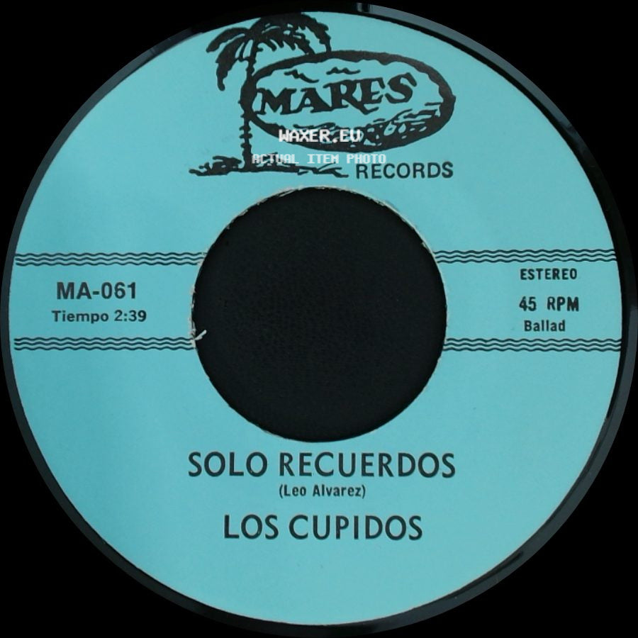 Los Cupidos - Solo Recuerdos / Tijuana (Nancy Flores) side A