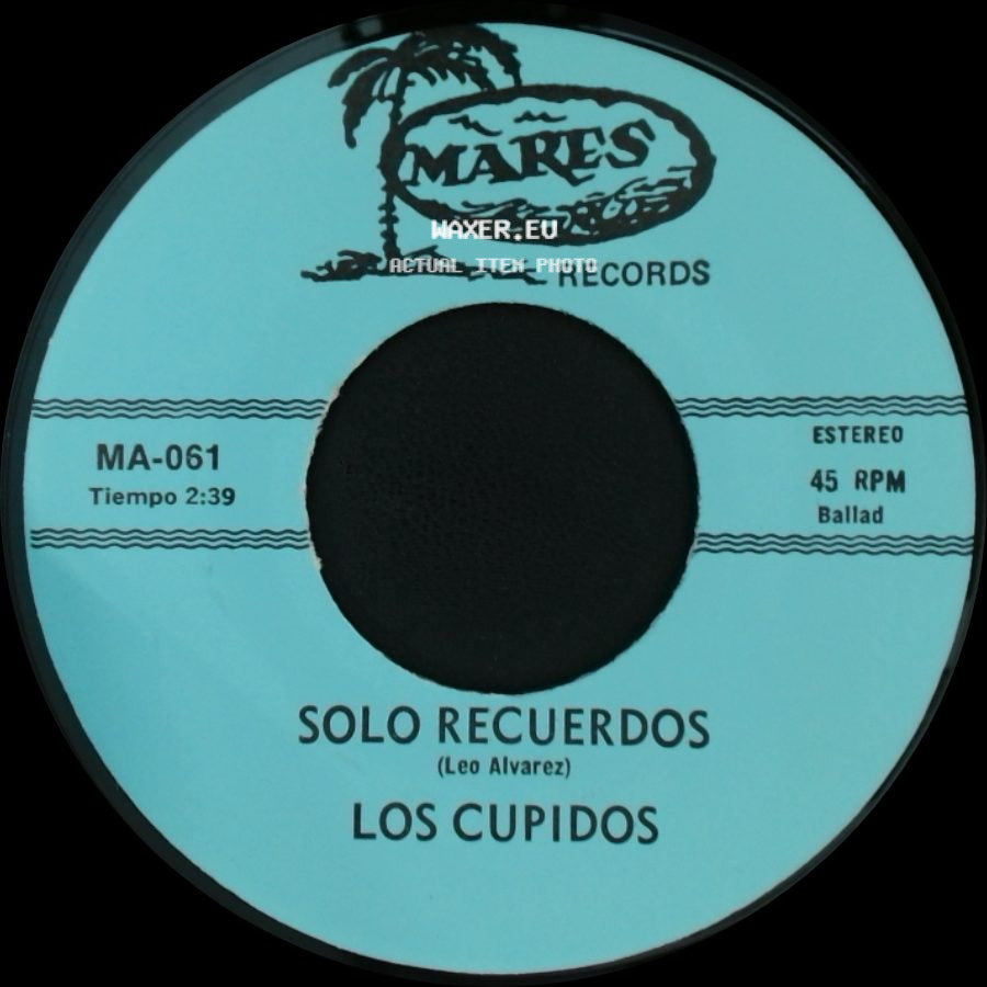 Los Cupidos - Tijuana / Solo Recuerdos side B