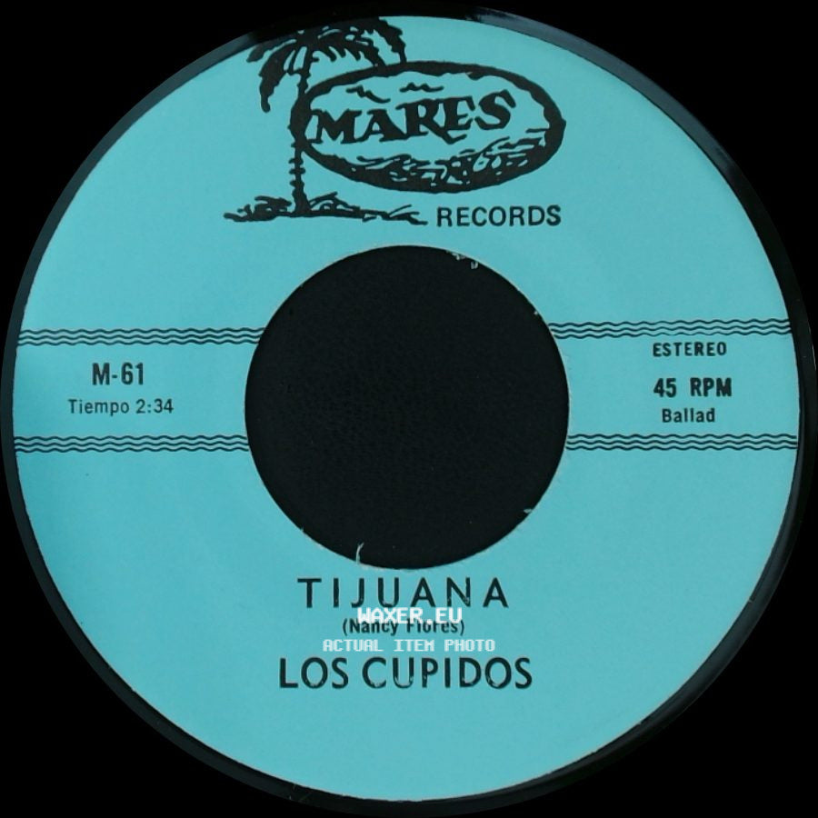 Los Cupidos - Tijuana / Solo Recuerdos side A