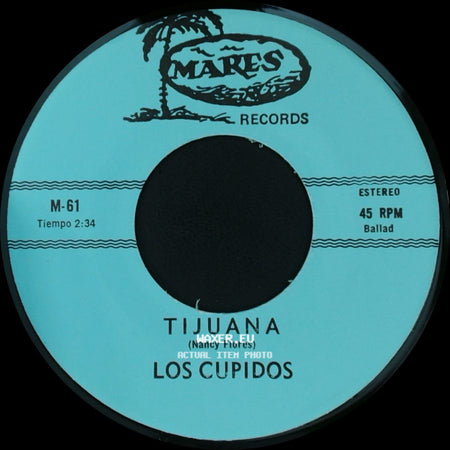 Los Cupidos - Tijuana / Solo Recuerdos side A