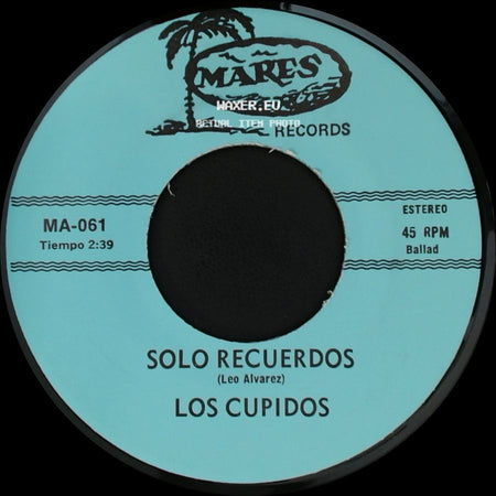 Los Cupidos - Tijuana / Solo Recuerdos side B