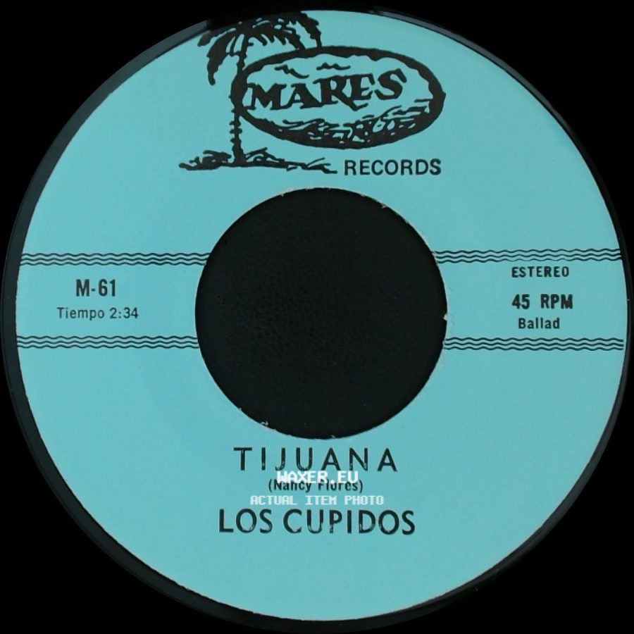 Los Cupidos - Tijuana / Solo Recuerdos side A